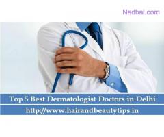 Top 5 Best Dermatologist Doctors in Delhi